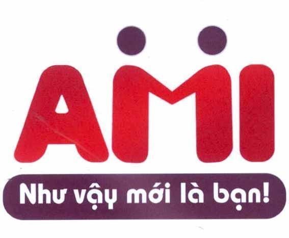 AMI Như vậy mới là bạn!