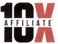 AFFILIATE 10X