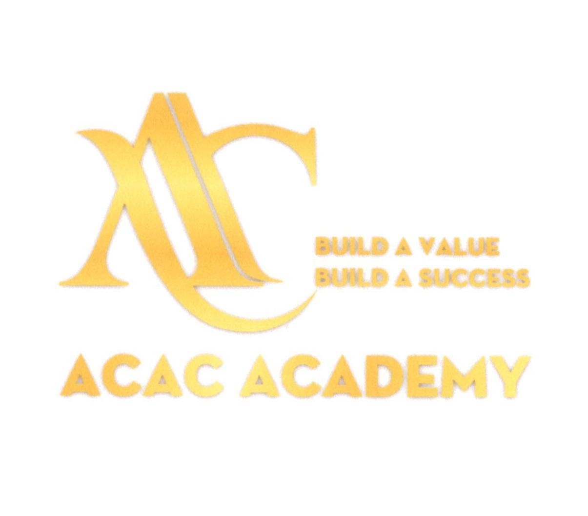 AC BUILD A VALUE BUILD A SUCCESS ACAC ACADEMY