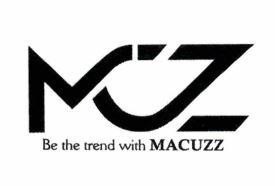 Be the trend with MACUZZ