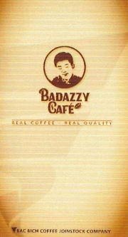 BADAZZY CAFÉ REAL COFFEE REAL QUALITY BAC BICH COFFEE JOINSTOCK COMPANY