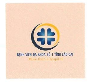 BỆNH VIỆN ĐA KHOA SỐ 1 TỈNH LÀO CAI More than a hospital