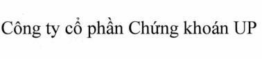 Công ty cổ phần Chứng khoán UP