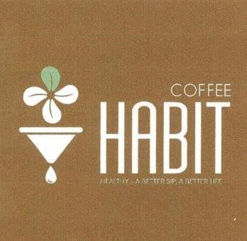 COFFEE HABIT HEALTHY - A BETTER SIP, A BETTER LIFE