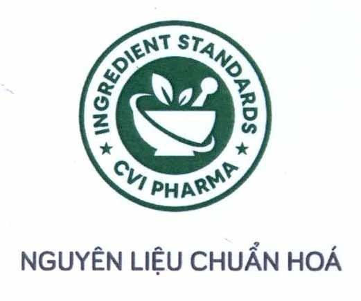 CVI PHARMA INGREDIENT STANDARDS NGUYÊN LIỆU CHUẨN HÓA