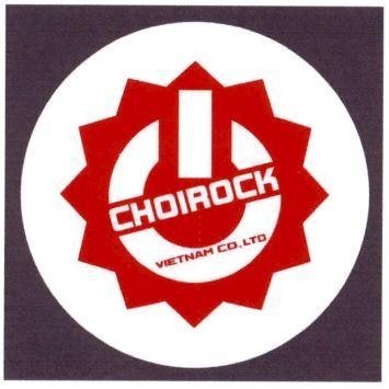 CHOIROCK VIETNAM CO.,LTD