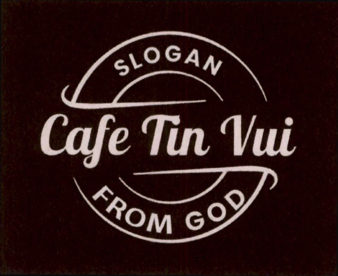 Cafe Tin Vui SLOGAN FROM GOD