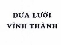DƯA LƯỚI VĨNH THÀNH