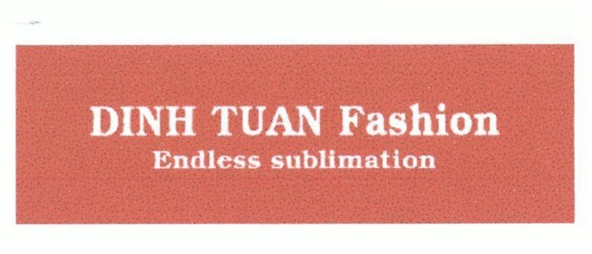 DINH TUAN Fashion Endless sublimation