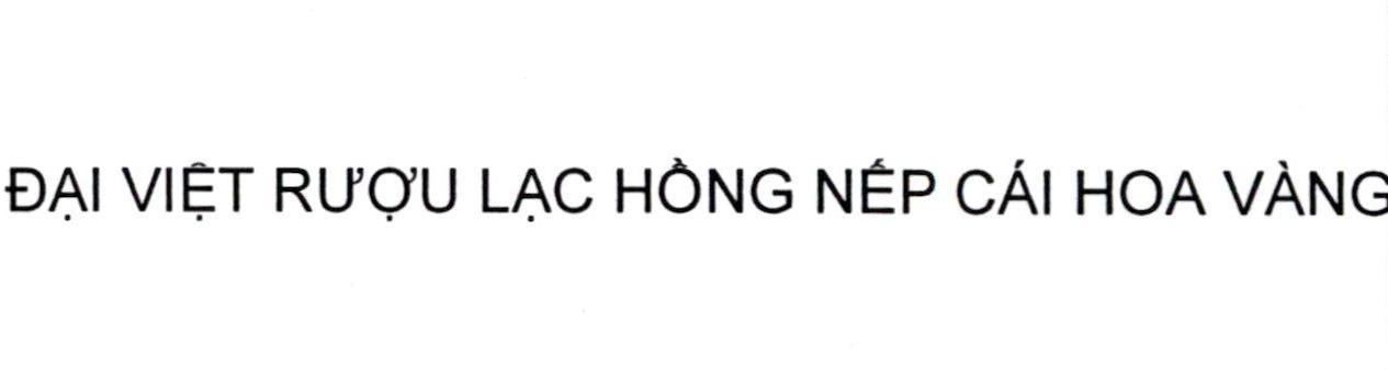 ĐẠI VIỆT RƯỢU LẠC HỒNG NẾP CÁI HOA VÀNG