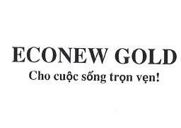 ECONEW GOLD Cho cuộc sống trọn vẹn!