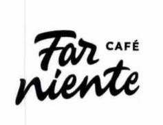 Far niente CAFÉ