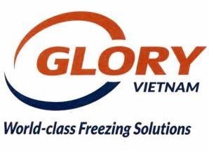 GLORY VIETNAM World-class Freezing Solutions