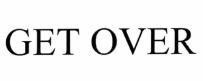 GET OVER