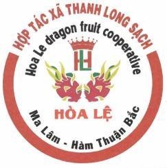 Hoa Le dragon fruit cooperative HÒA LỆ HỢP TÁC XÃ THANH LONG SẠCH Ma Lâm - Hàm Thuận Bắc