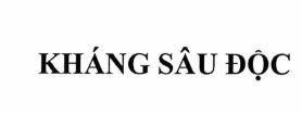 KHÁNG SÂU ĐỘC