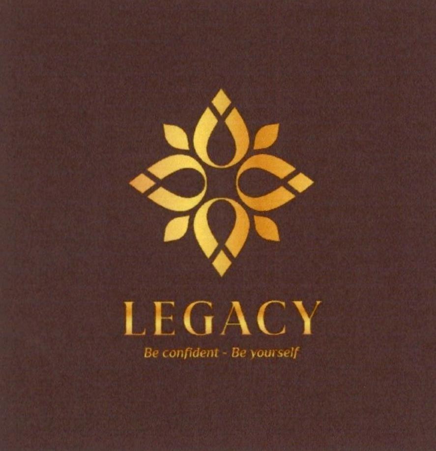 LEGACY Be confident - Be yourself