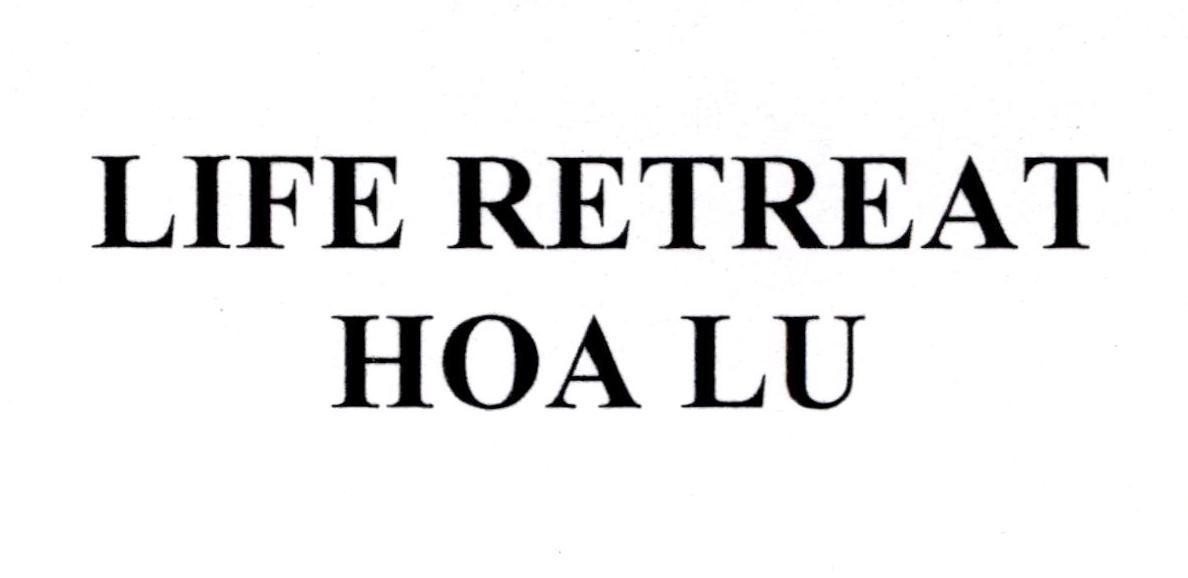 LIFE RETREAT HOA LU