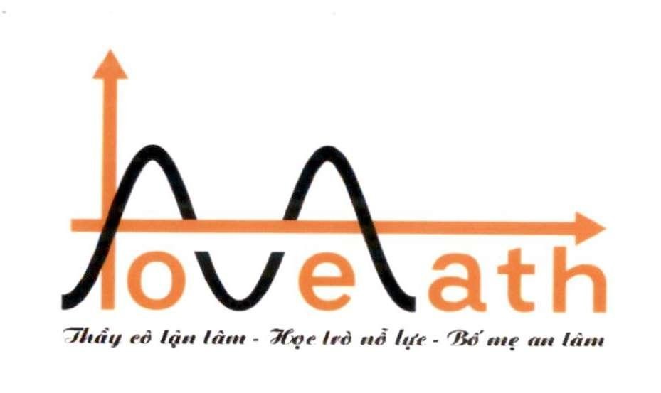 Love Math Thầy cô tận tâm - Học trò nỗ lực - Bố mẹ an tâm