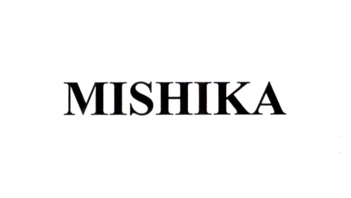 MISHIKA