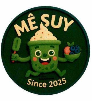 MÊ SUY Since 2025