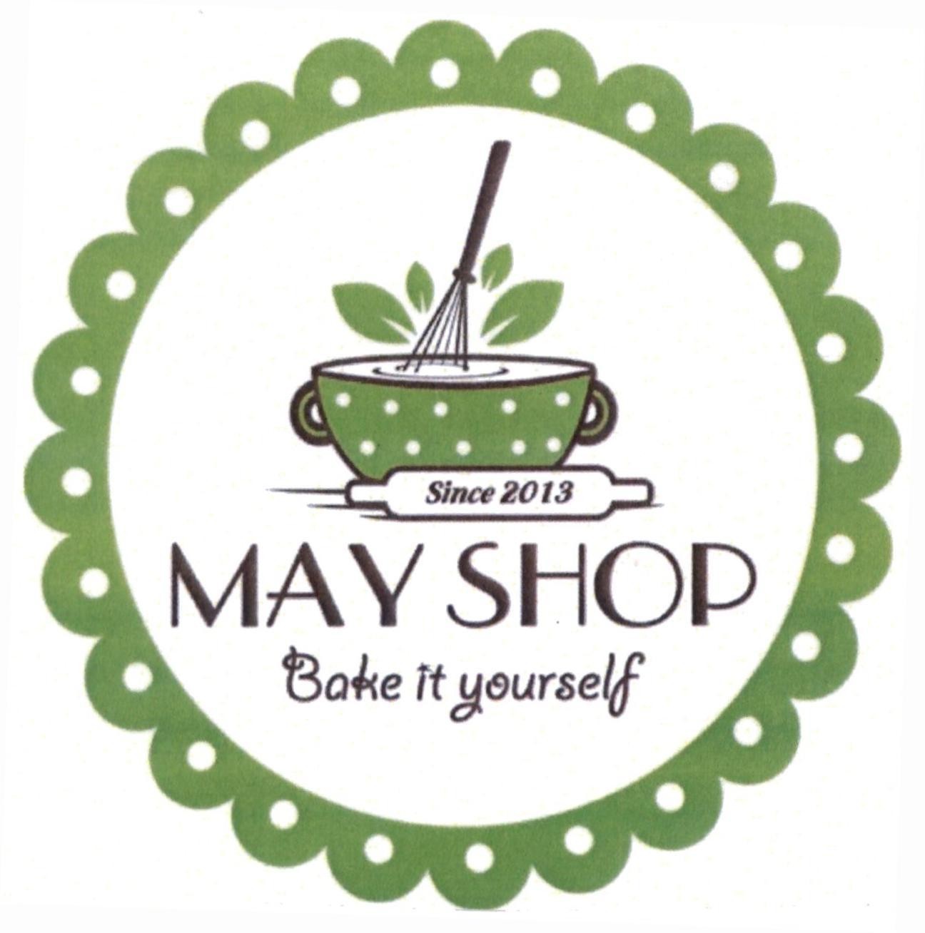 MAY SHOP Bake it yourself Since 2013