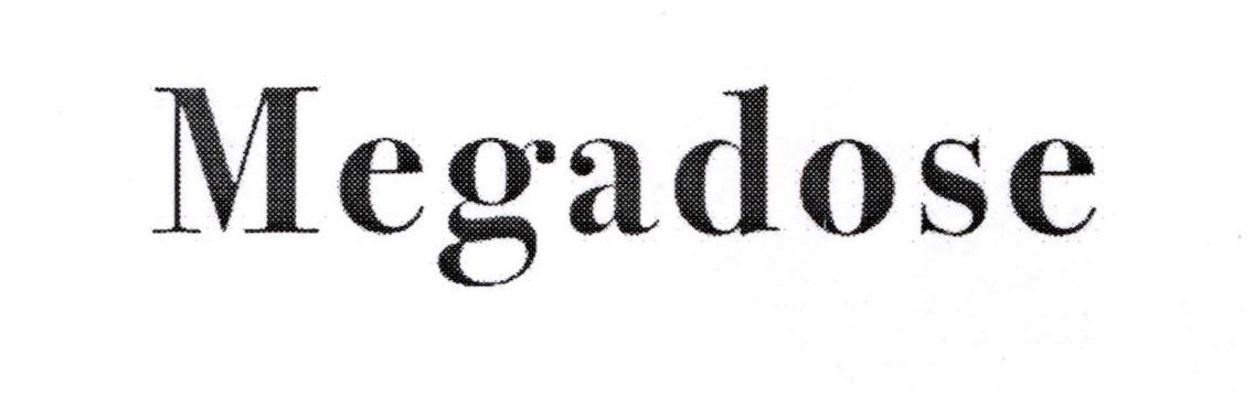 Megadose