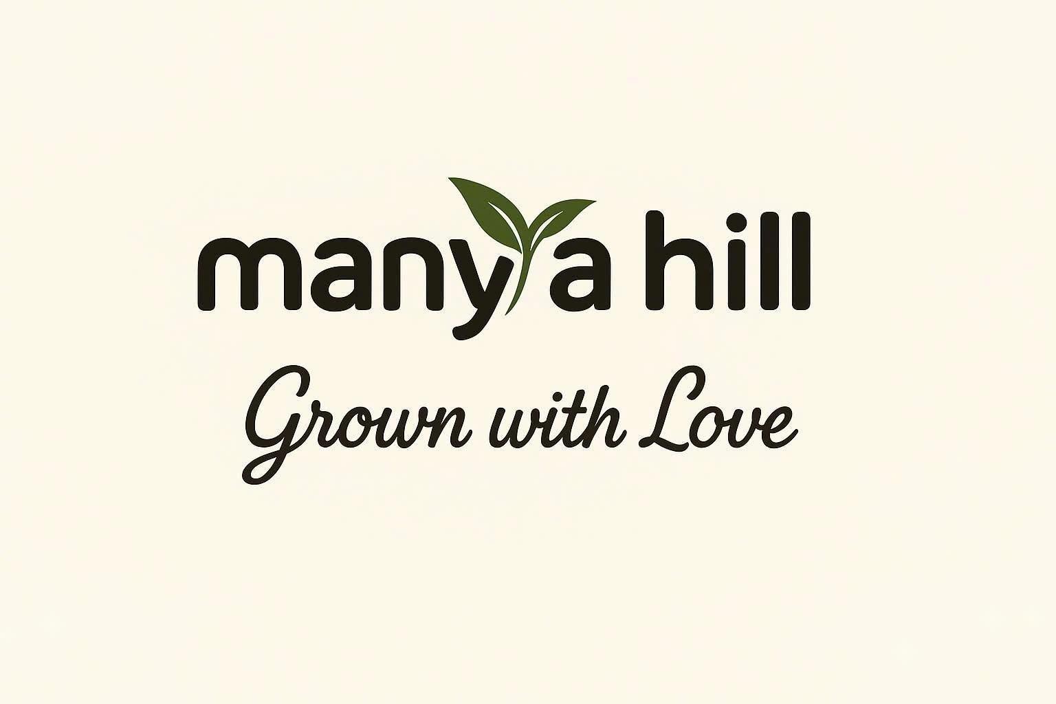 manya hill Grown with Love