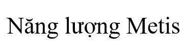 Năng lượng Metis