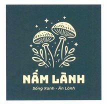 NẤM LÀNH Sống Xanh - Ăn Lành