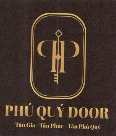 PP PHÚ QUÝ DOOR Tân Gia -Tân Phúc -Tân Phú Quý