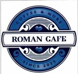 ROMAN CAFE COFFEE & MORE SINCE 2025