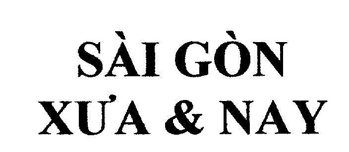 Sài Gòn Xưa & Nay