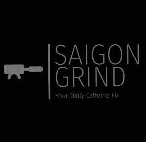 SAIGON GRIND Your Daily Caffeine Fix