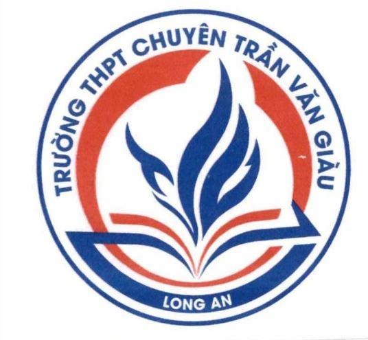 TRƯỜNG THPT CHUYÊN TRẦN VĂN GIÀU LONG AN
