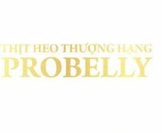 THỊT HEO THƯỢNG HẠNG PROBELLY