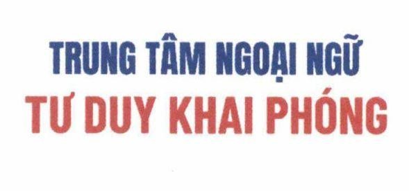 TRUNG TÂM NGOẠI NGỮ TƯ DUY KHAI PHÓNG
