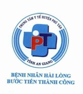 TRUNG TÂM Y TẾ HUYỆN PHÚ TÂN TỈNH AN GIANG PT + BỆNH NHÂN HÀI LÒNG BƯỚC TIẾN THÀNH CÔNG