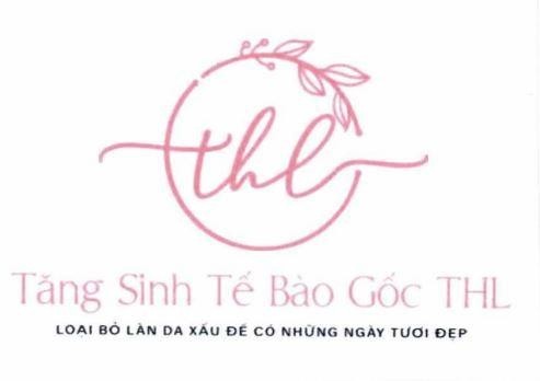 thl Tăng Sinh Tế Bào Gốc THL LOẠI BỎ LÀN DA XẤU ĐỂ CÓ NHỮNG NGÀY TƯƠI ĐẸP