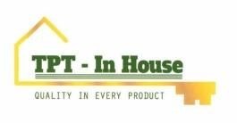 TPT- In House QUALITY IN EVERY PRODUCT