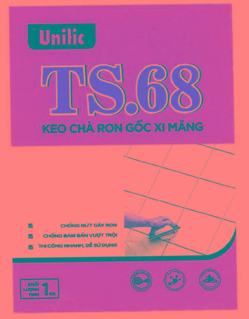 Unilic TS.68 KEO CHÀ RON GỐC XI MĂNG CHỐNG NỨT GÃY RON CHỐNG BÁM BẨN VƯỢT TRỘI THI CÔNG NHANH, DỄ SỬ DỤNG KHỐI LƯỢNG TỊNH 1 KG