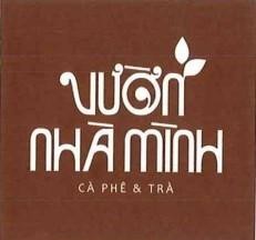 VƯỜN NHÀ MÌNH CÀ PHÊ & TRÀ