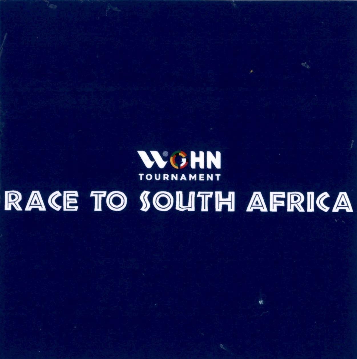 WGHN TOURNAMENT RACE TO SOUTH AFRICA