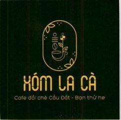 XÓM LA CÀ Cafe đồi chè Cầu Đất - Bạn thử he