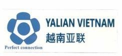 YALIAN VIETNAM Perfect connection [YUENAN YALIAN: YALIAN VIỆT NAM]